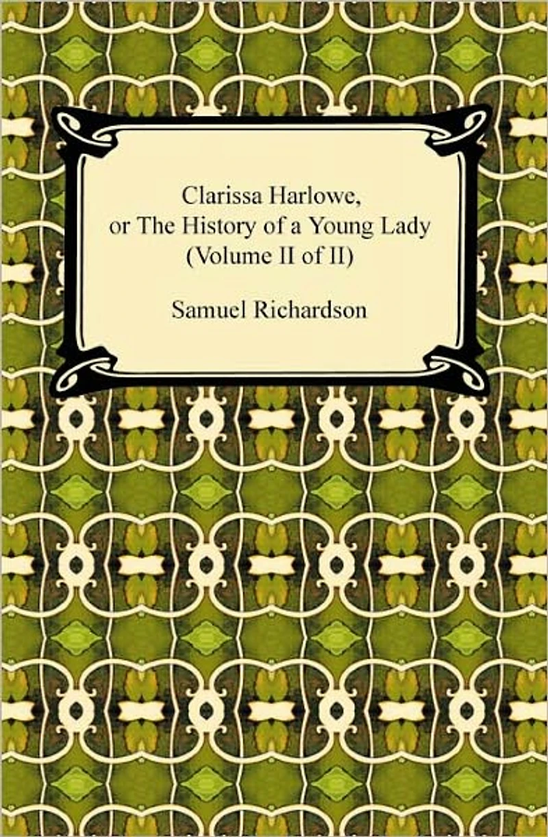 Clarissa Harlowe or the History of a Young Lady