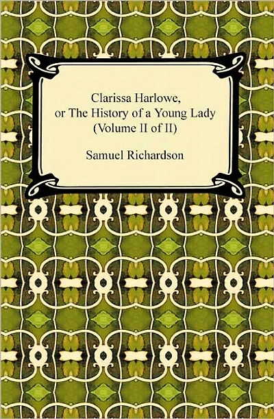 Clarissa Harlowe or the History of a Young Lady