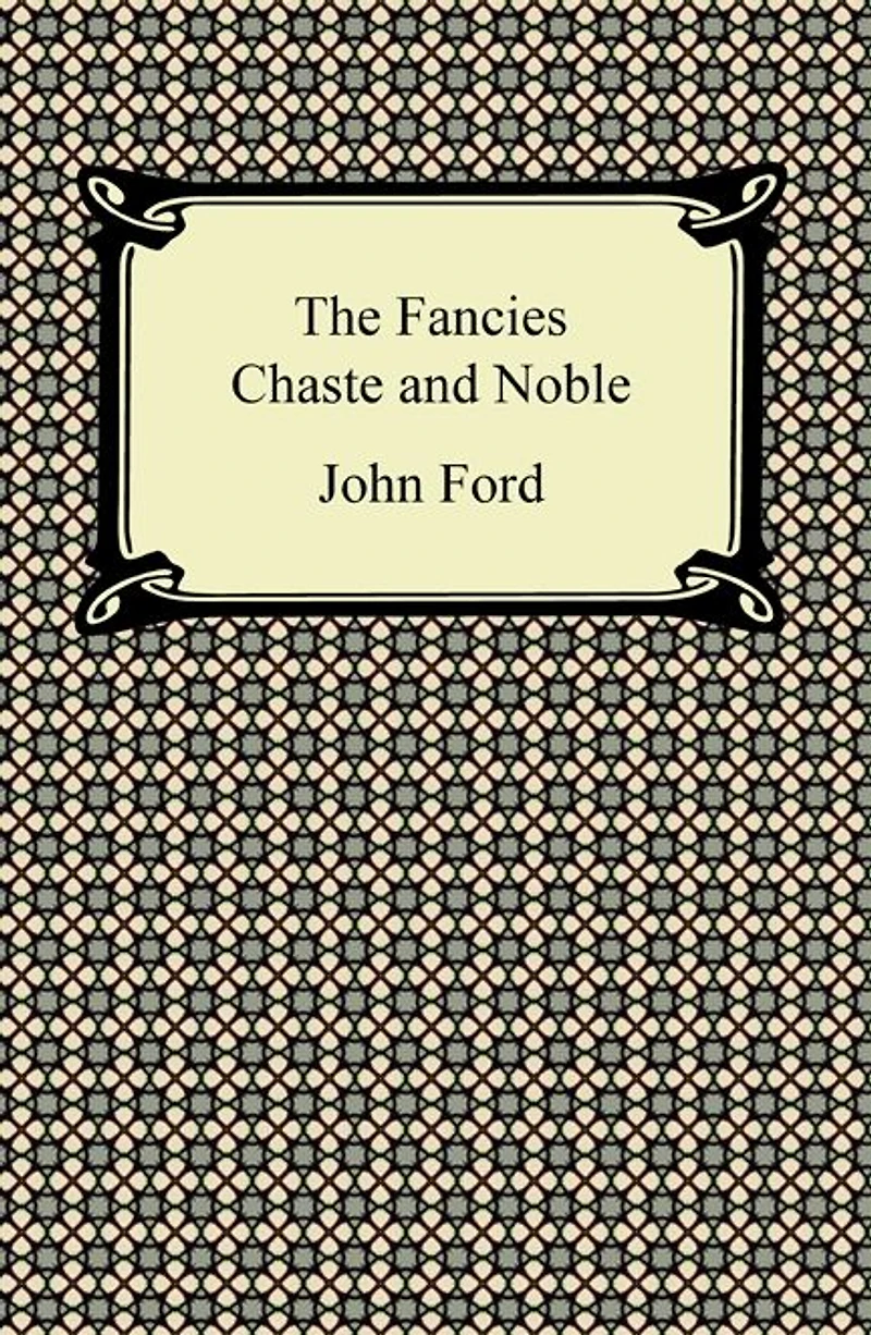 The Fancies, Chaste and Noble