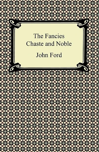 The Fancies, Chaste and Noble
