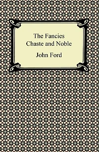 The Fancies, Chaste and Noble