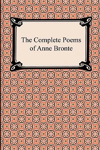 The Complete Poems of Anne Bronte