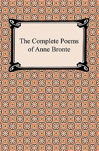 The Complete Poems of Anne Bronte