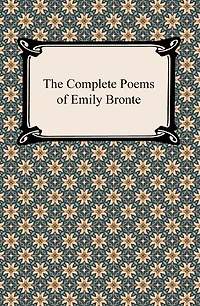 The Complete Poems of Emily Bronte (Poetry Collections)