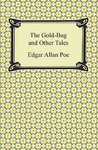 The Gold-Bug and Other Tales