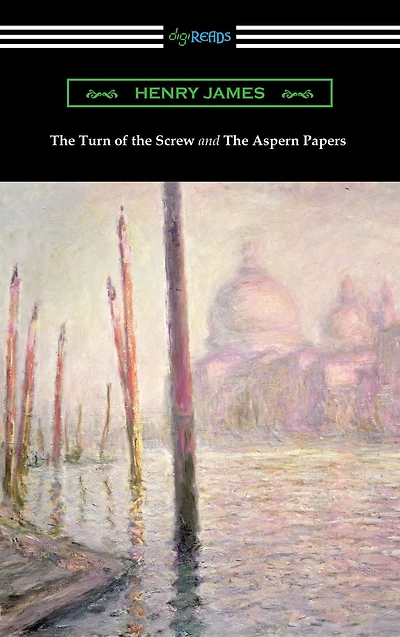 The Turn of Screw and Aspern Papers (with a Preface by Henry James)