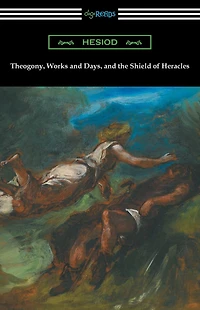 The Theogony, Works and Days, Shield of Heracles