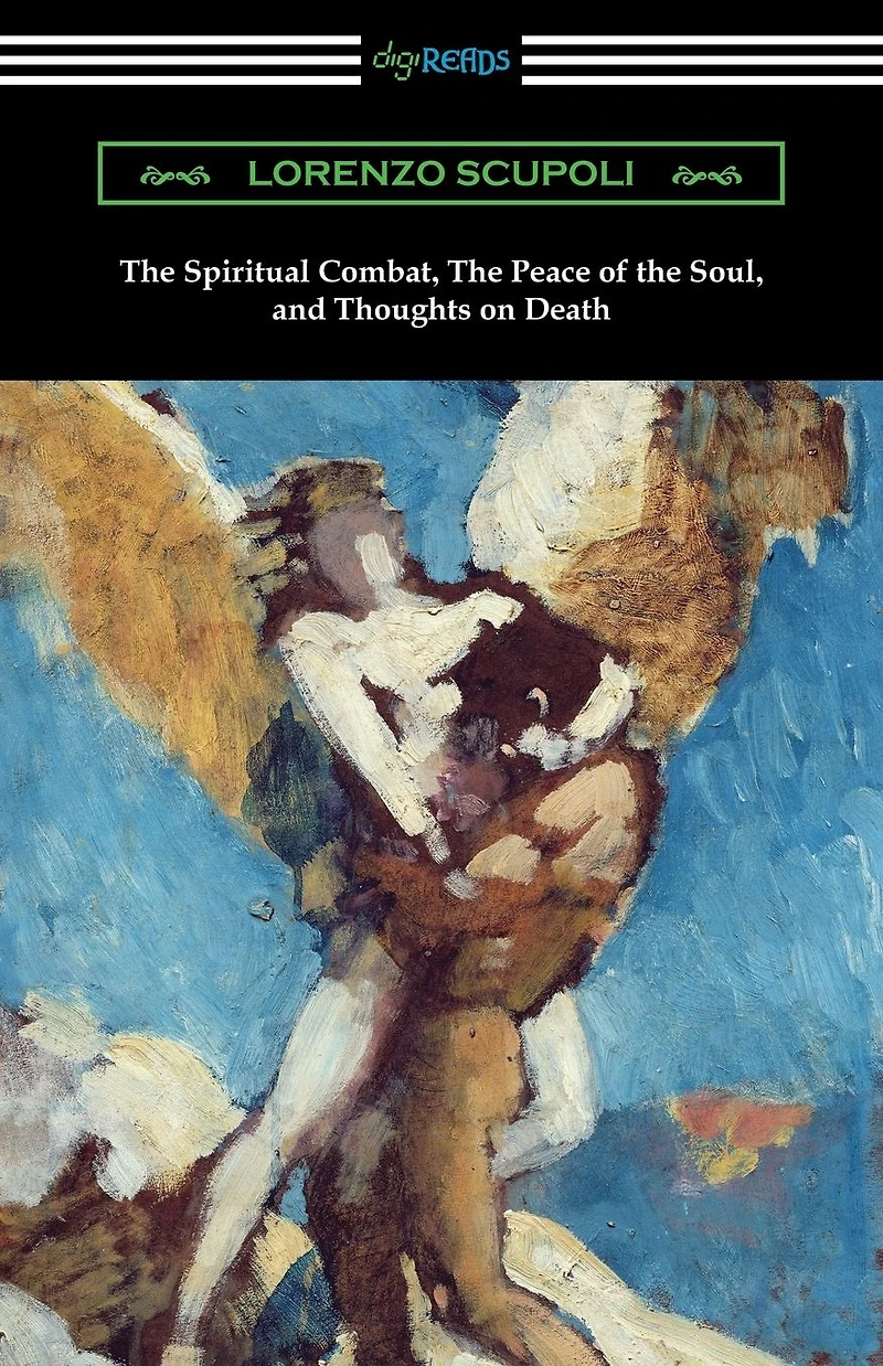 the Spiritual Combat, Peace of Soul, and Thoughts on Death