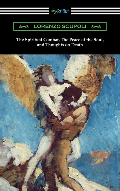 the Spiritual Combat, Peace of Soul, and Thoughts on Death