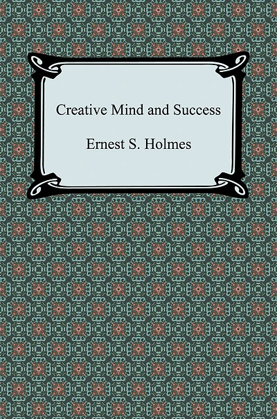 Creative Mind and Success (Barnes & Noble Digital Library)
