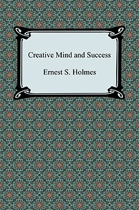 Creative Mind and Success (Barnes & Noble Digital Library)
