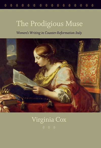 The Prodigious Muse: Women's Writing Counter-Reformation Italy
