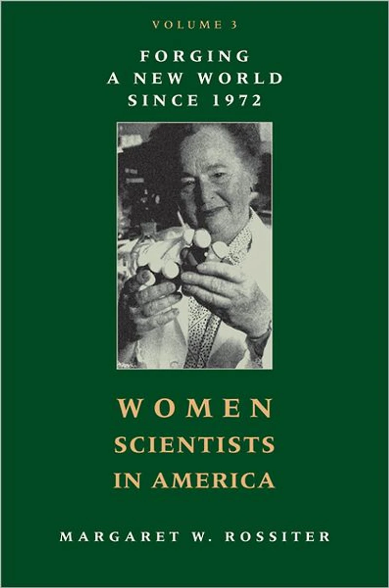 Women Scientists America: Forging a New World since 1972