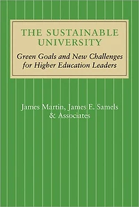 The Sustainable University: Green Goals and New Challenges for Higher Education Leaders