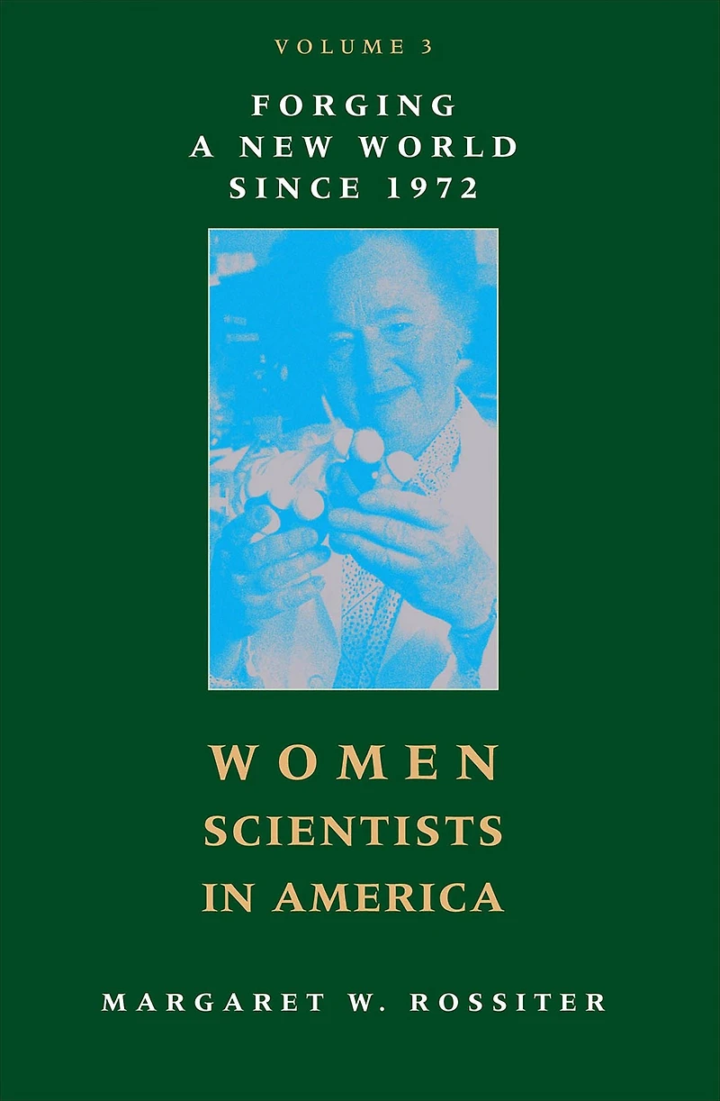 Women Scientists America: Forging a New World since 1972