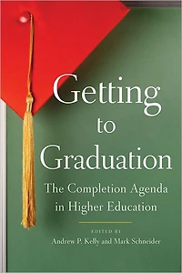 Getting to Graduation: The Completion Agenda Higher Education