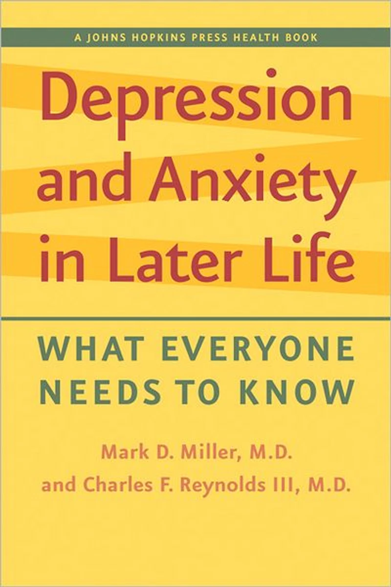 Depression and Anxiety Later Life: What Everyone Needs to Know