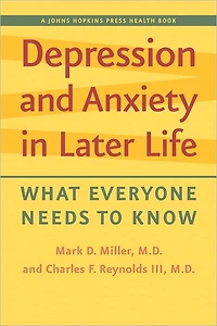Depression and Anxiety Later Life: What Everyone Needs to Know