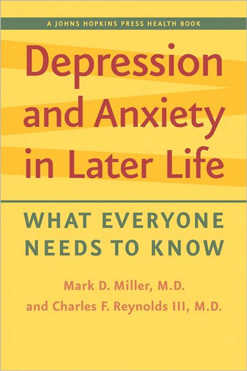 Depression and Anxiety Later Life: What Everyone Needs to Know