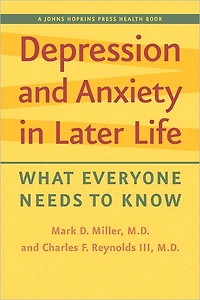 Depression and Anxiety Later Life: What Everyone Needs to Know