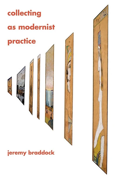 Collecting as Modernist Practice