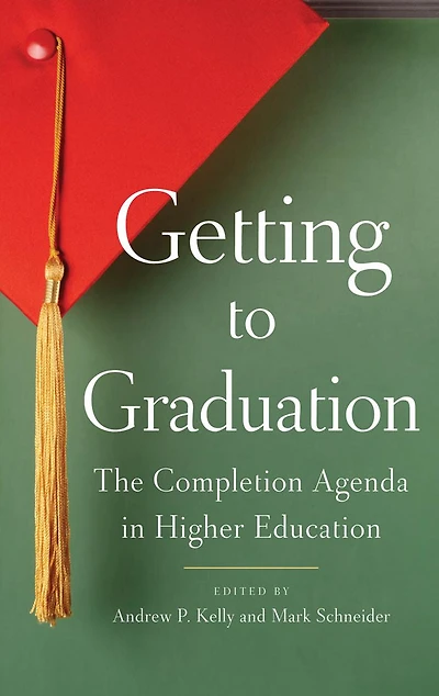 Getting to Graduation: The Completion Agenda Higher Education