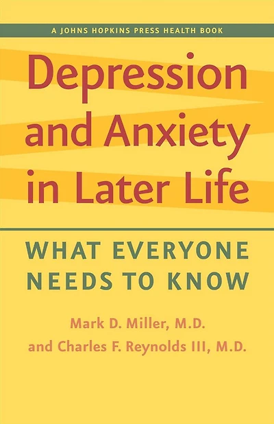 Depression and Anxiety Later Life: What Everyone Needs to Know