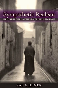 Sympathetic Realism Nineteenth-Century British Fiction