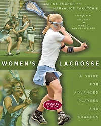 Women's Lacrosse: A Guide for Advanced Players and Coaches