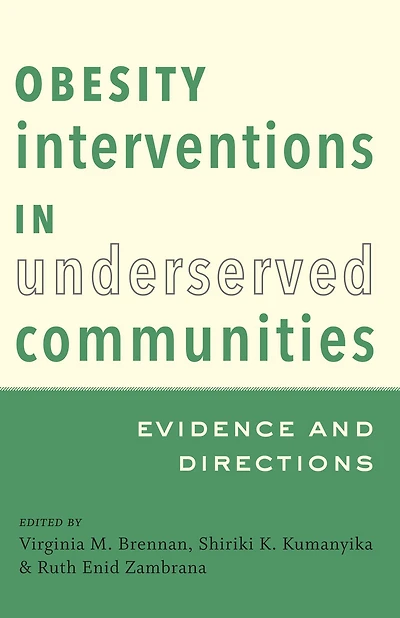 Obesity Interventions Underserved Communities: Evidence and Directions