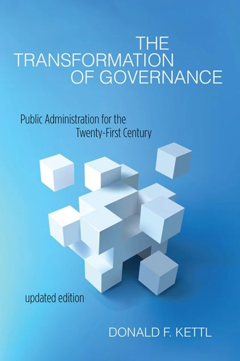 the Transformation of Governance: Public Administration for Twenty-First Century