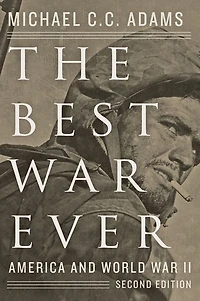 The Best War Ever: America and World II