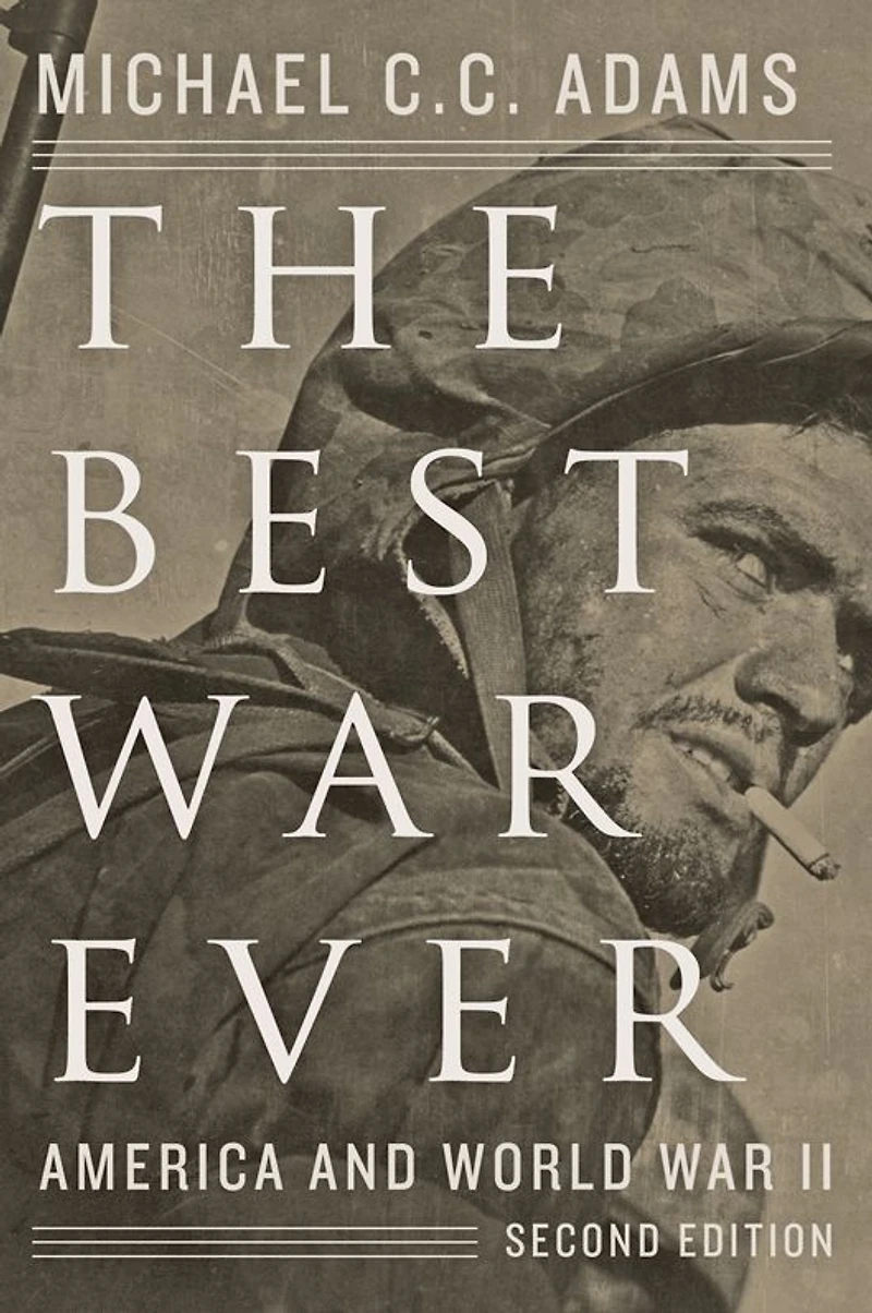 The Best War Ever: America and World II