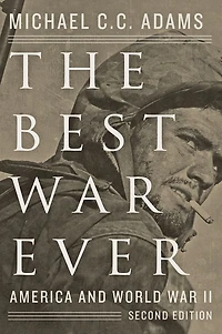 The Best War Ever: America and World II