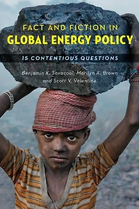 Fact and Fiction Global Energy Policy: Fifteen Contentious Questions
