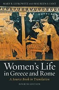 Women's Life Greece and Rome: A Source Book Translation
