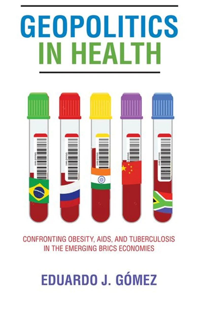 Geopolitics Health: Confronting Obesity, AIDS, and Tuberculosis the Emerging BRICS Economies
