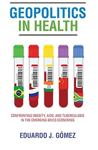 Geopolitics Health: Confronting Obesity, AIDS, and Tuberculosis the Emerging BRICS Economies