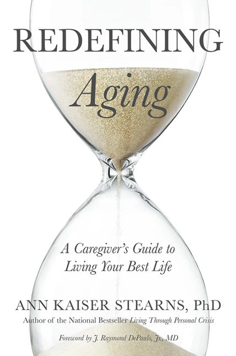Redefining Aging: A Caregiver's Guide to Living Your Best Life