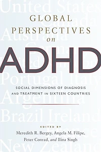 Global Perspectives on ADHD: Social Dimensions of Diagnosis and Treatment Sixteen Countries