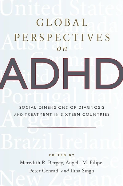 Global Perspectives on ADHD: Social Dimensions of Diagnosis and Treatment Sixteen Countries