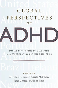 Global Perspectives on ADHD: Social Dimensions of Diagnosis and Treatment Sixteen Countries