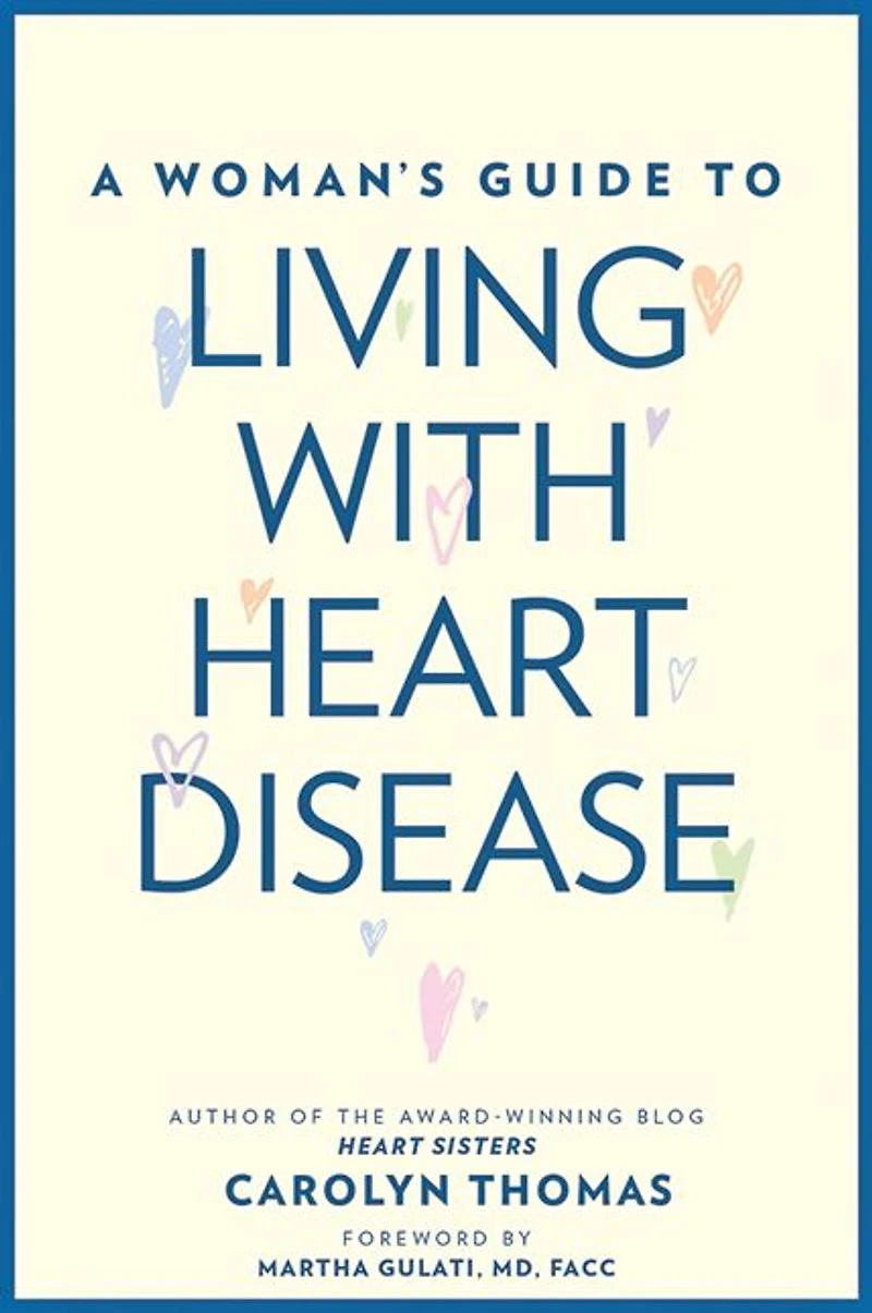 A Woman's Guide to Living with Heart Disease