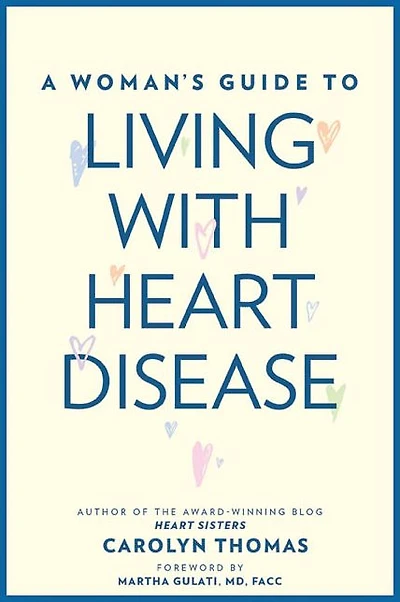 A Woman's Guide to Living with Heart Disease