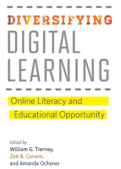 Diversifying Digital Learning: Online Literacy and Educational Opportunity