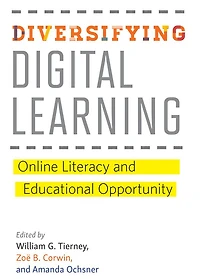 Diversifying Digital Learning: Online Literacy and Educational Opportunity