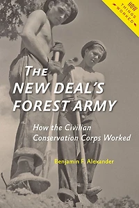 the New Deal's Forest Army: How Civilian Conservation Corps Worked