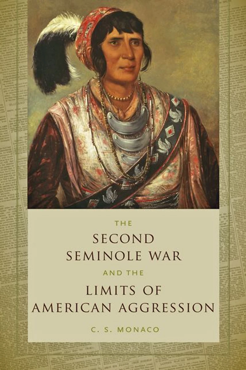 the Second Seminole War and Limits of American Aggression