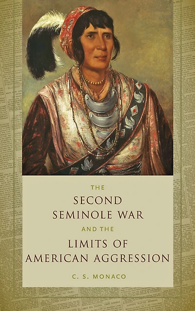 the Second Seminole War and Limits of American Aggression