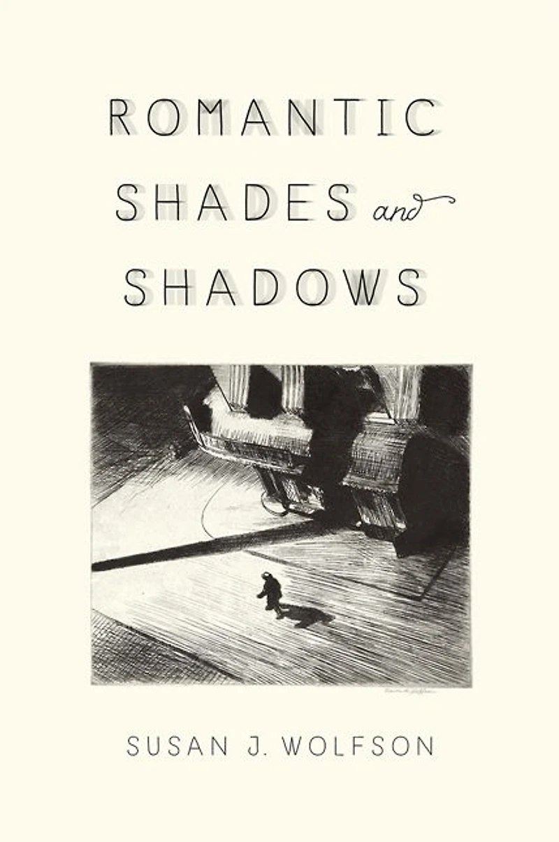Romantic Shades and Shadows
